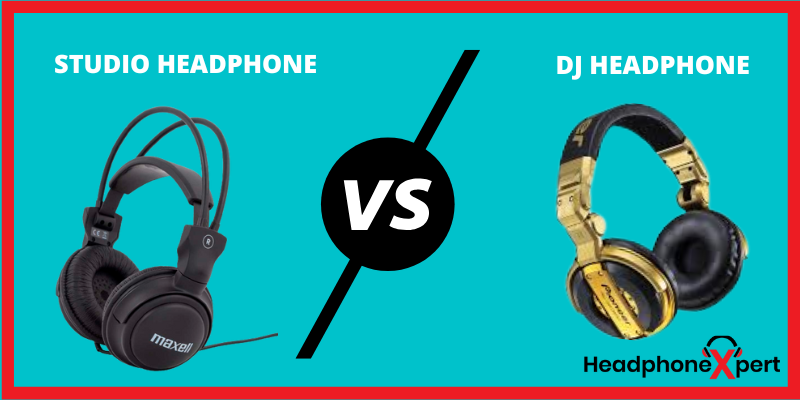 Difference between DJ headphones and Studio Headphones
