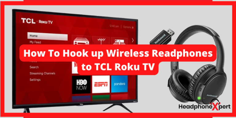 how-to-hook-up-wireless-headphones-to-tcl-roku-tv-quick-guide