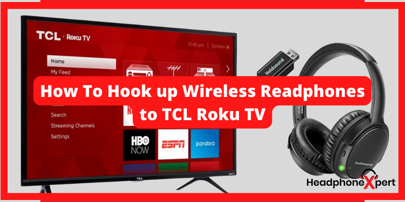 How to hook up wireless headphones to TCL Roku tv