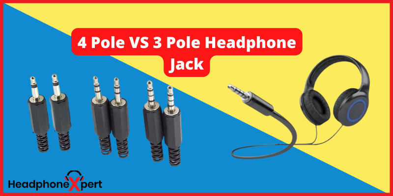 4 Pole VS 3 Pole Headphone Jack