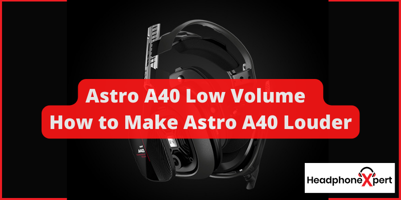 Astro A40 Low Volume