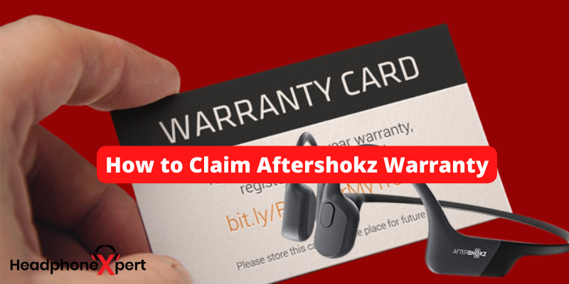 How to Claim Aftershokz Warranty