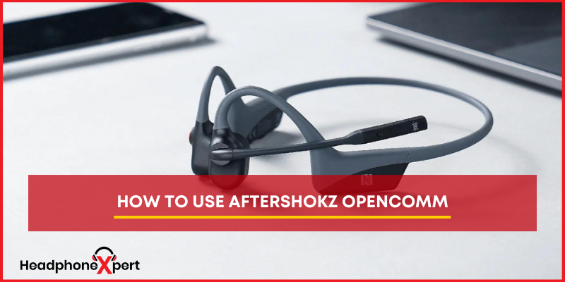 How to Use AfterShokz OpenComm